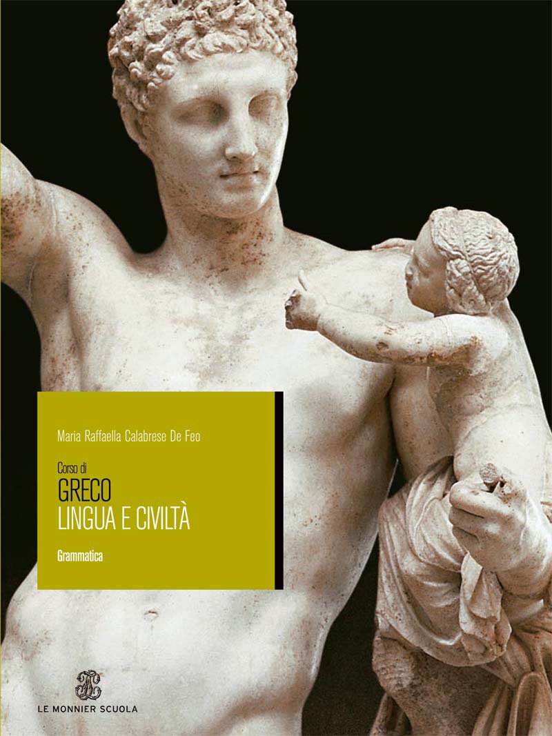 Corso di greco. Lingua e civiltà. Grammatica. Per il Liceo classico book