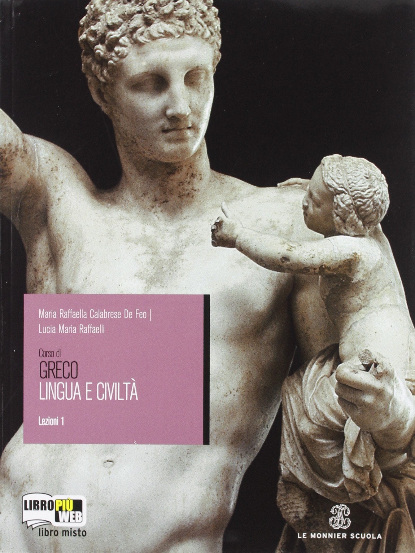 Corso di greco. Lingua e civiltà. Lezioni. Per il Liceo classico (Vol. 1) book