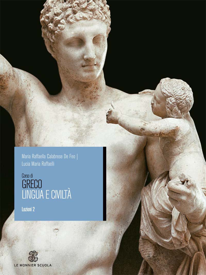 Corso di greco. Lingua e civiltà. Lezioni. Per il Liceo classico (Vol. 2) Non-fiction