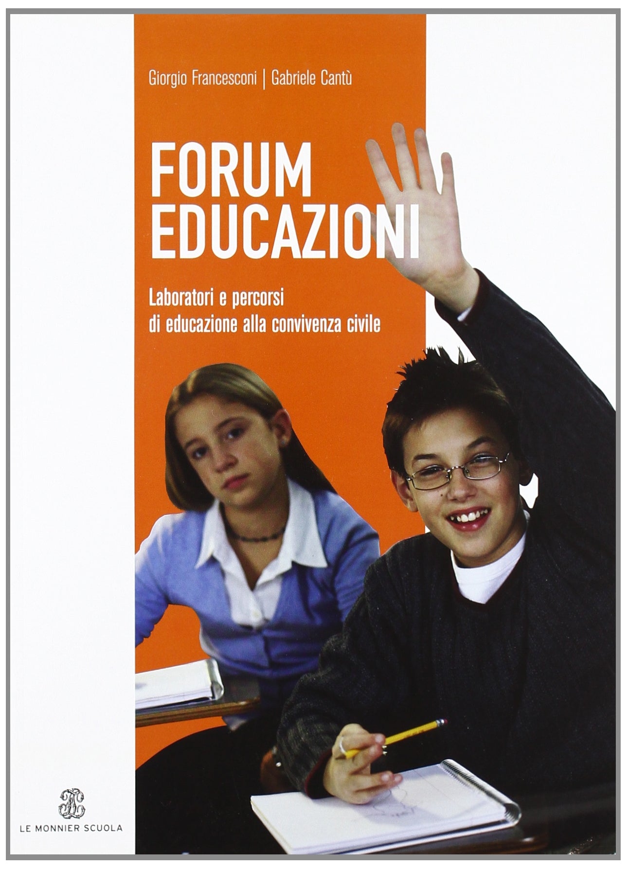 Forum educazioni. Laboratori e percorsi di educazione convivenza civile. Con fascicolo statuti regionali. Per la Scuola media book