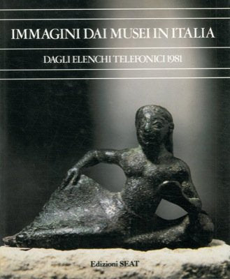 Immagini Dai Musei in Italia: Dagli elenchi telefonici 1981 book