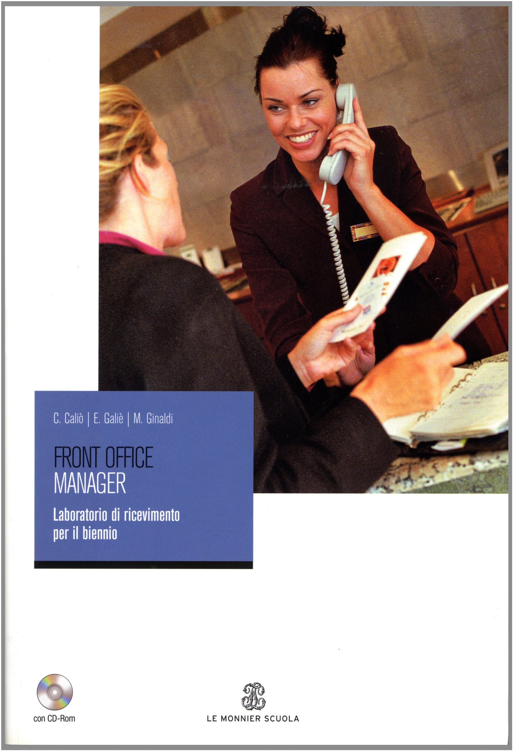 Front office manager. Laboratorio di ricevimento. Per gli Ist. professionali alberghieri. Con CD-ROM Professional & Reference Books