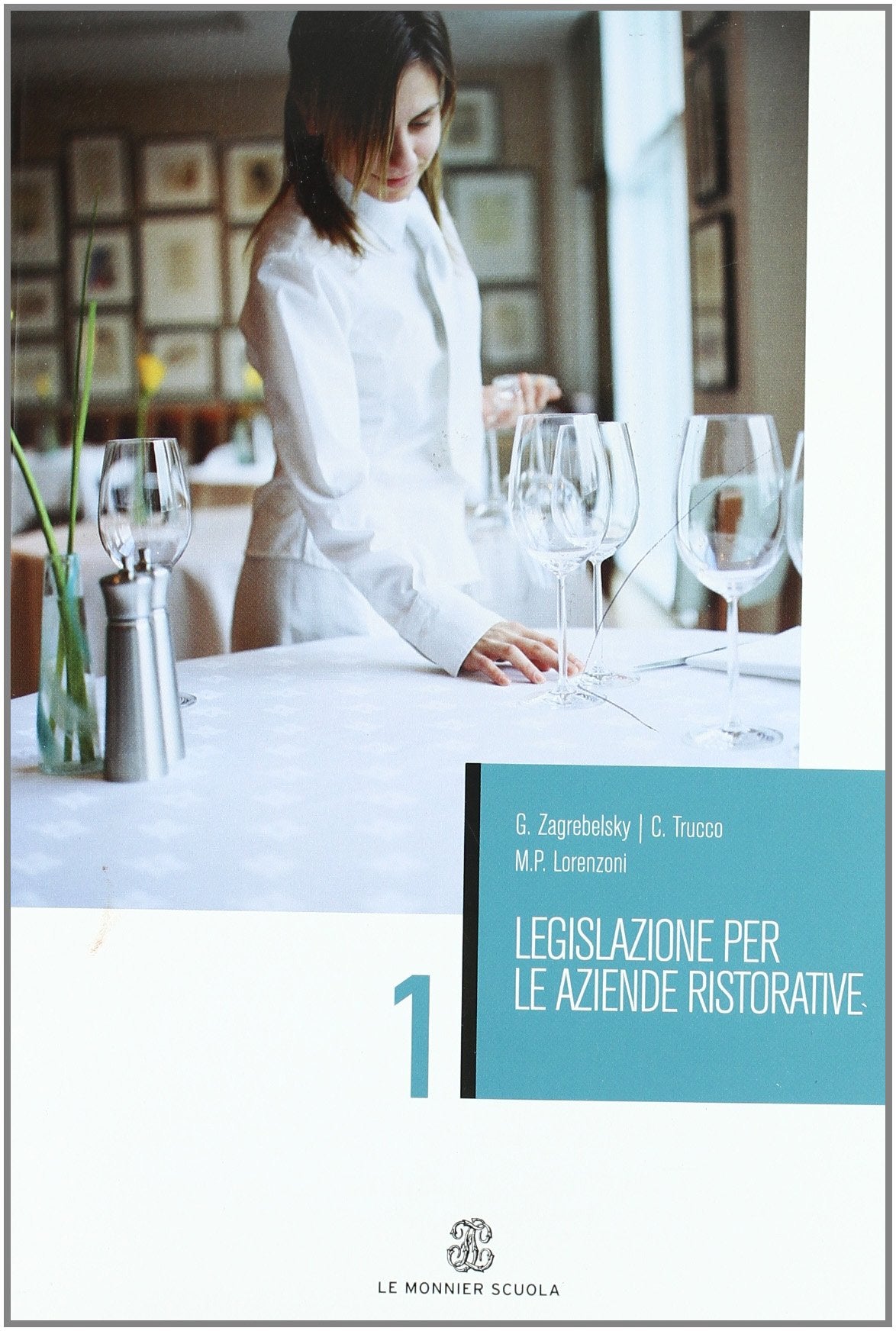 Legislazione per le aziende ristorative. Per gli Ist. Professionali alberghieri (Vol. 1) book
