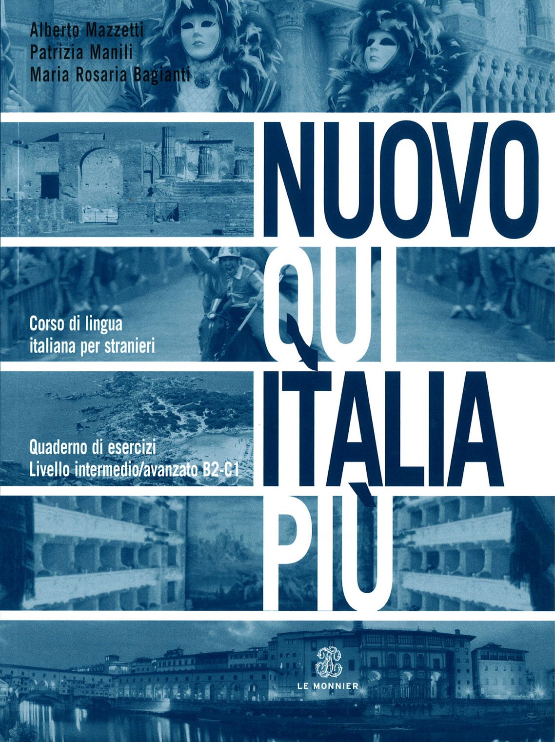 Nuovo qui Italia più (intermedio B2-C1) esercizi Foreign Languages ​​& Dictionaries