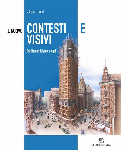 Il nuovo contesti visivi. Con materiali per il docente. Per la Scuola media. Dal romanticismo ad oggi (Vol. 5) Professional & Reference Books