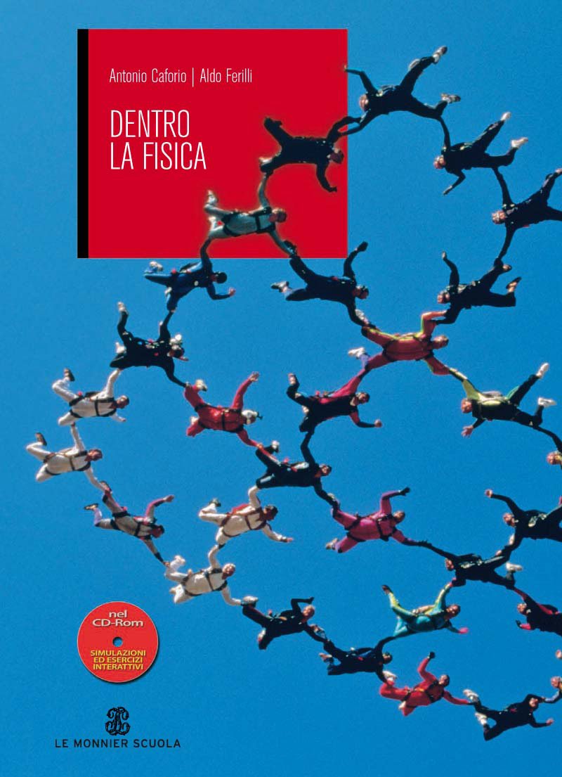 Dentro la fisica. Volume unico. Per le Scuole superiori. Con CD-ROM book