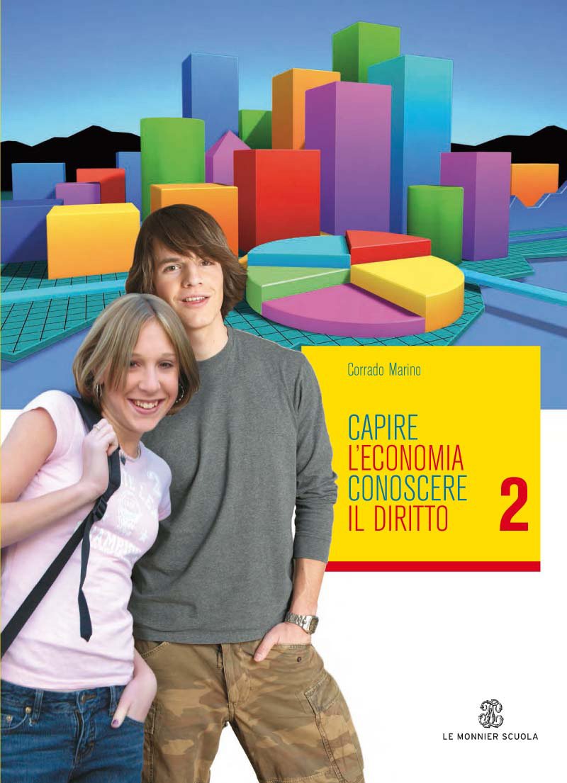 Capire l'economia e conoscere il diritto. Per le Scuole superiori (Vol. 2) book