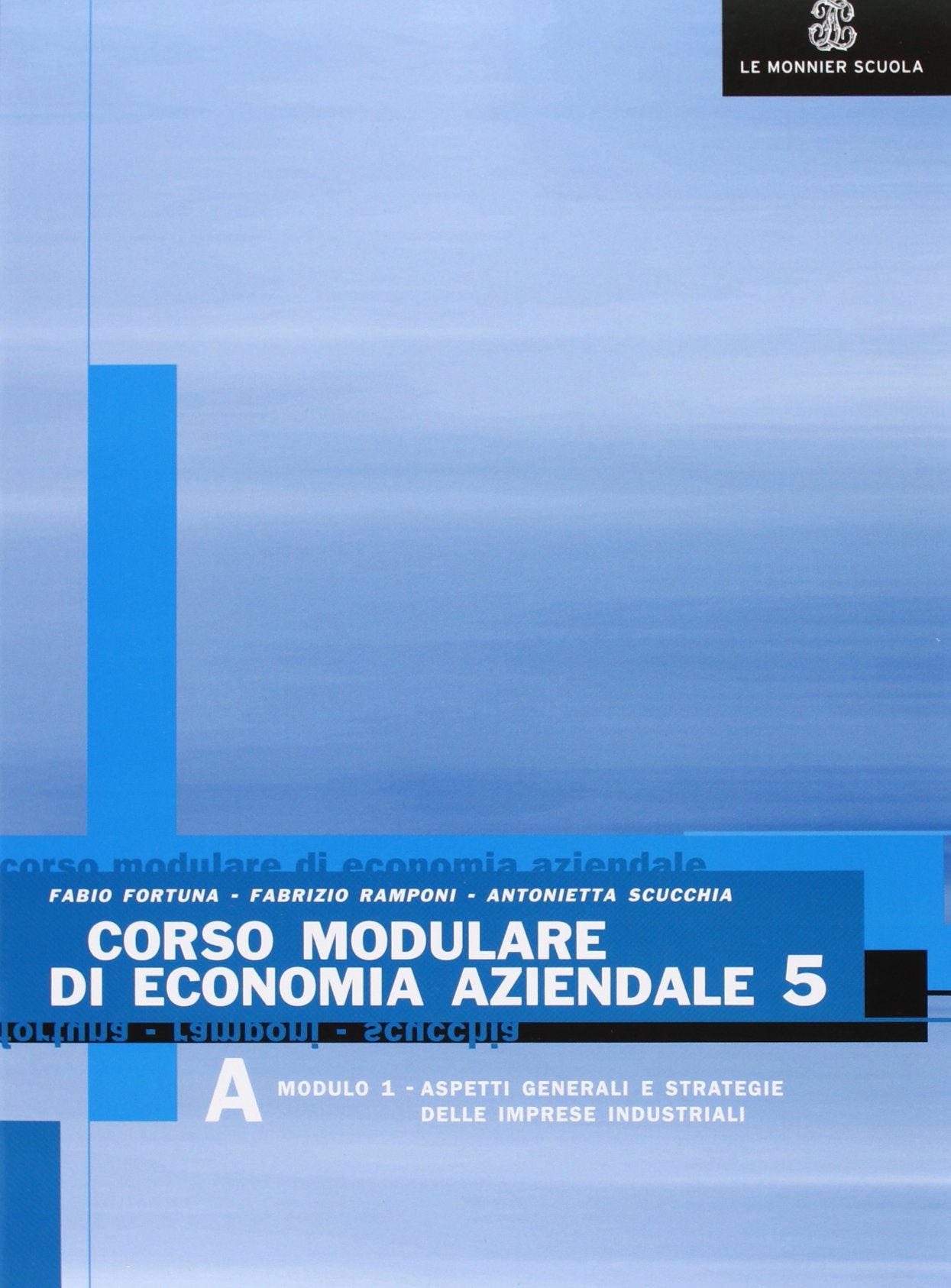 Corso modulare di economia aziendale. Per gli Ist. tecnici commerciali. Con CD-ROM (Vol. 5) Professional & Reference Books