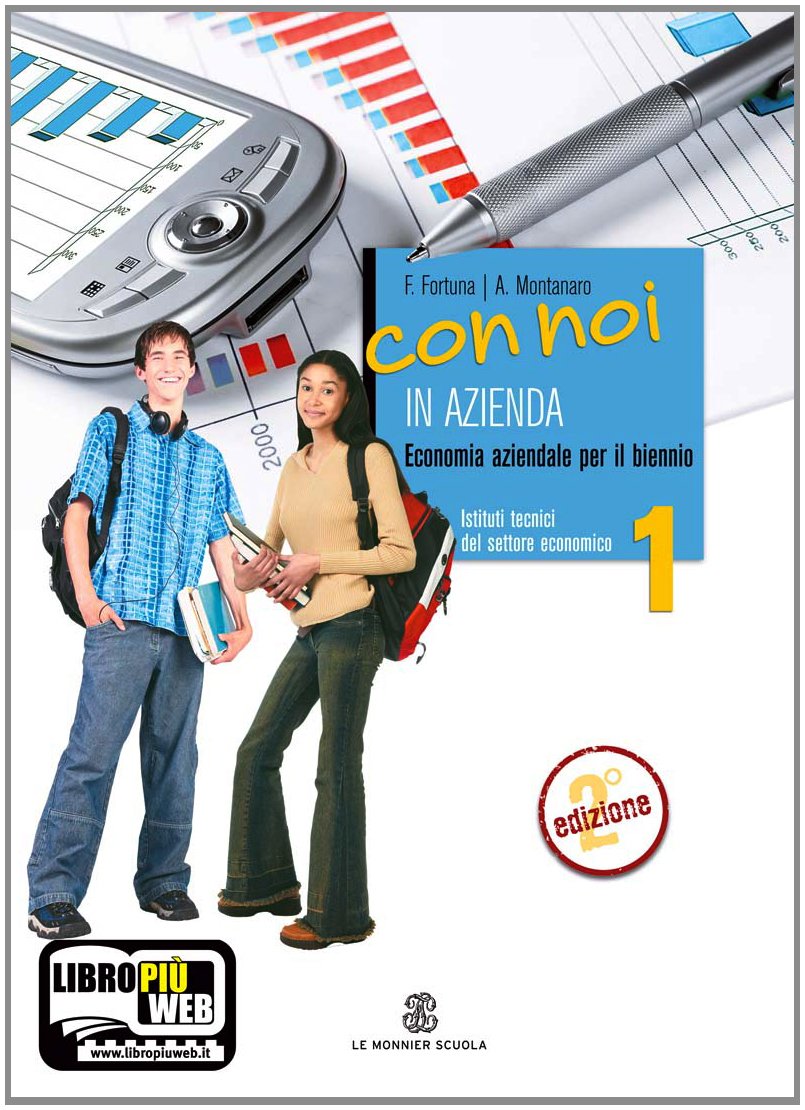 Con noi in azienda. Economia aziendale. Per il biennio degli Ist. tecnici. Con espansione online (Vol. 1) Non-fiction