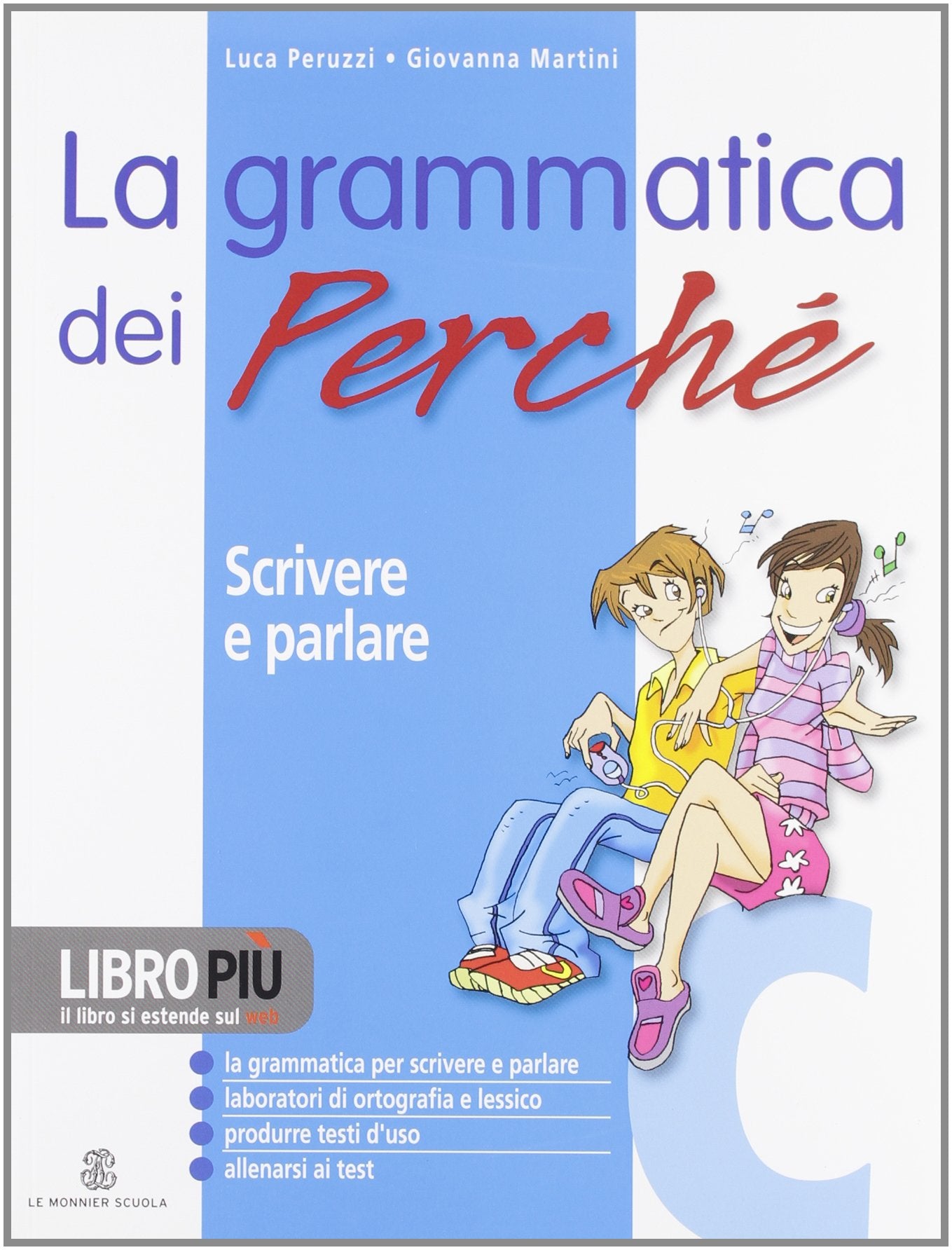 La grammatica dei perché. Per la Scuola media. Con CD-ROM. Scrivere e parlare (Vol. 3) Professional & Reference Books