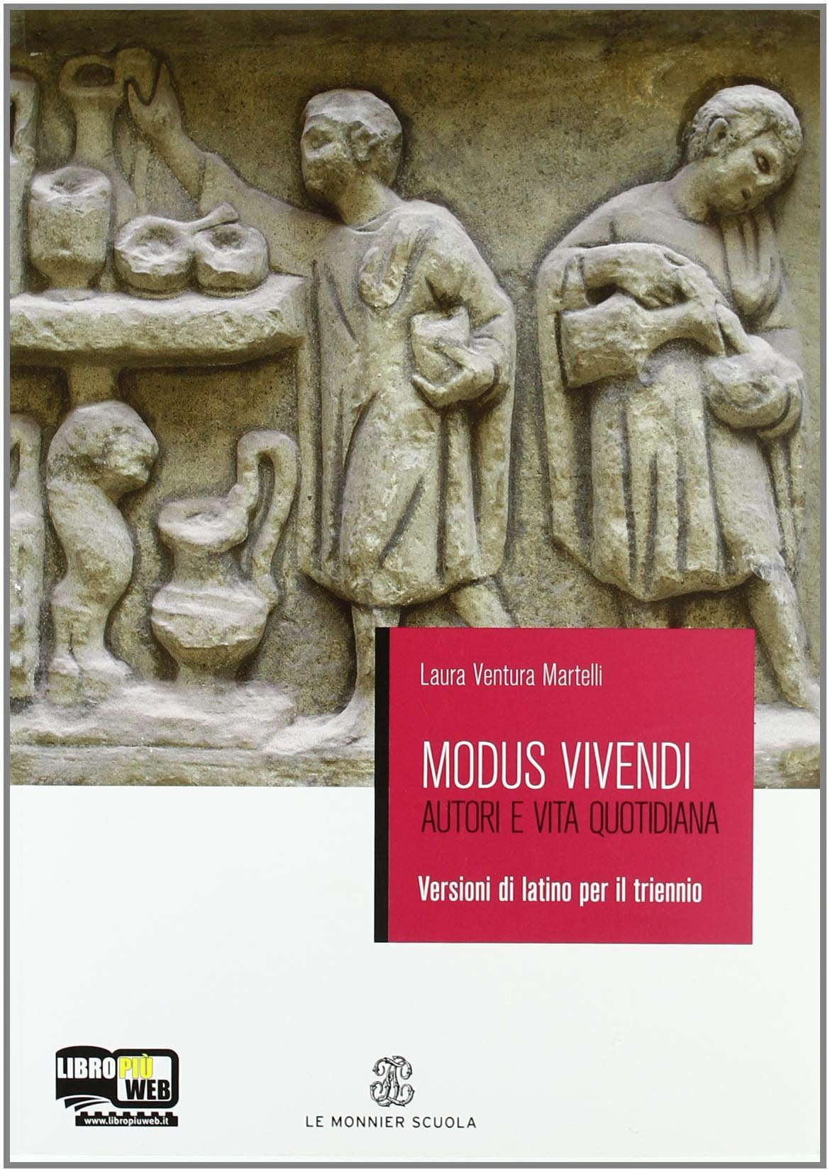 Modus vivendi. Versioni latine. Per il triennio dei Licei e gli Ist. Magistrali. Con espansione online book