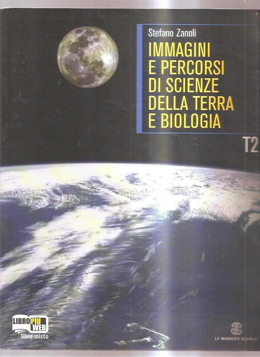 Immagini e percorsi di scienza della terra. Per le Scuole superiori. Con espansione online (Vol. 2) Professional & Reference Books