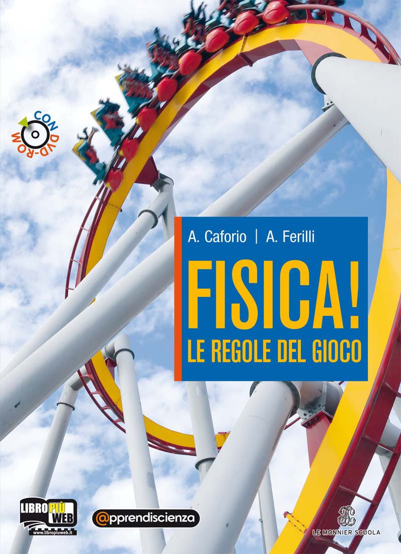 Fisica! le regole del gioco. Per le Scuole superiori. Con espansione online Natural Sciences