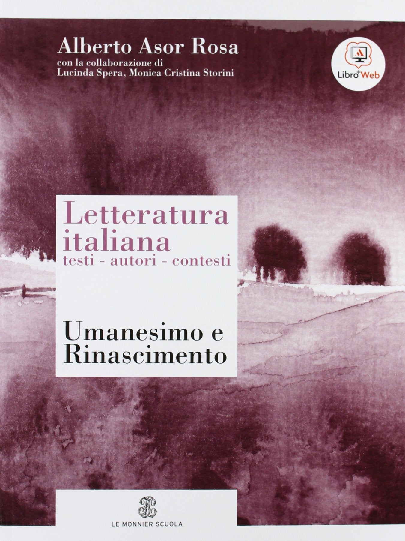 Letteratura italiana. Testi autori contesti. Per le Scuole superiori. Con espansione online. Umanesimo e Rinascimento (Vol. 2) Professional & Reference Books