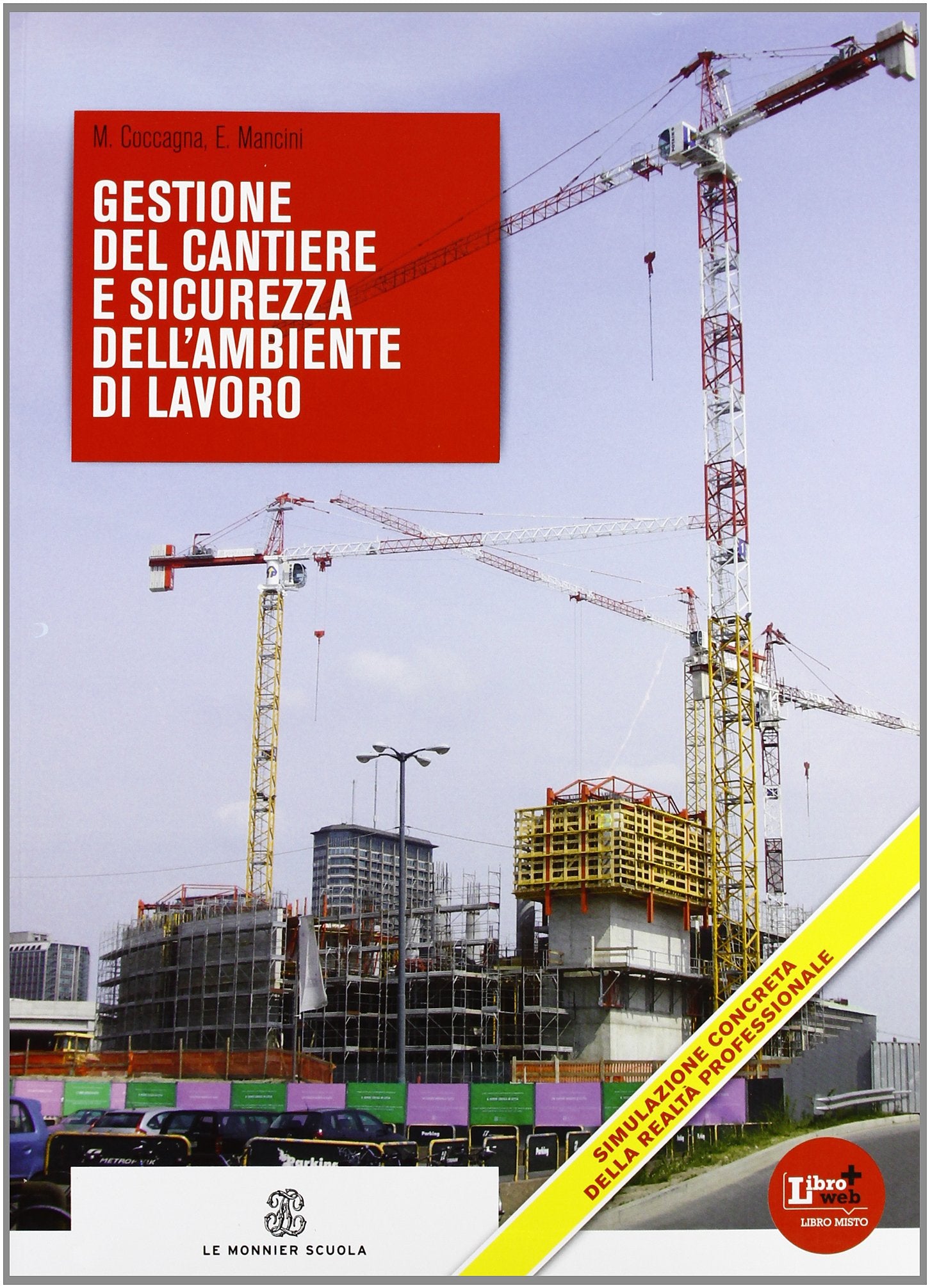 Gestione del cantiere e sicurezza dell'ambiente di lavoro. Con quaderno. Per le Scuole superiori. Con espansione online Professional & Reference Books