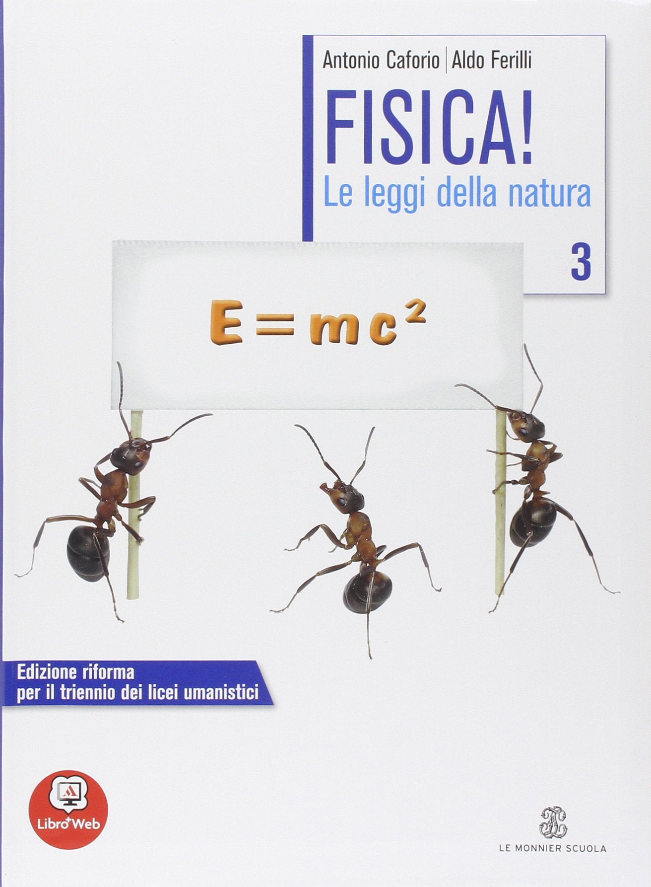 Fisica! Le leggi della natura. Per le Scuole superiori. Con espansione online (Vol. 3) Natural Sciences