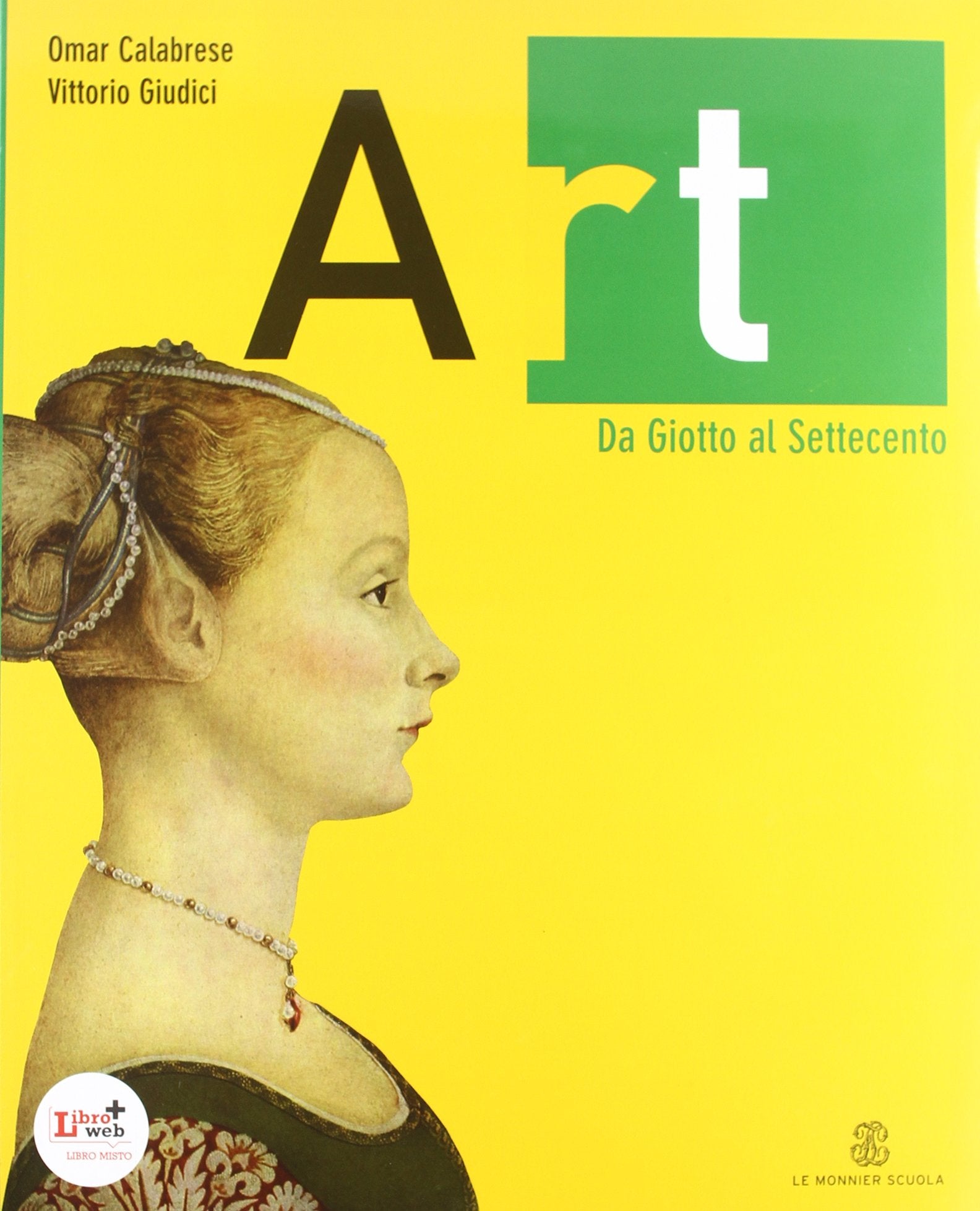 Art. Per le Scuole superiori. Con espansione online. Da Giotto al Settecento (Vol. 2) book