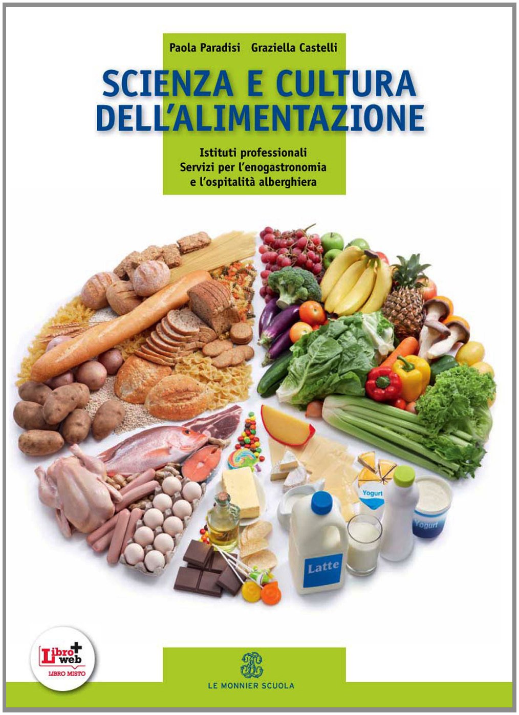 Scienza e cultura dell'alimentazione. Per le Scuole superiori. Con espansione online (Vol. 1) book