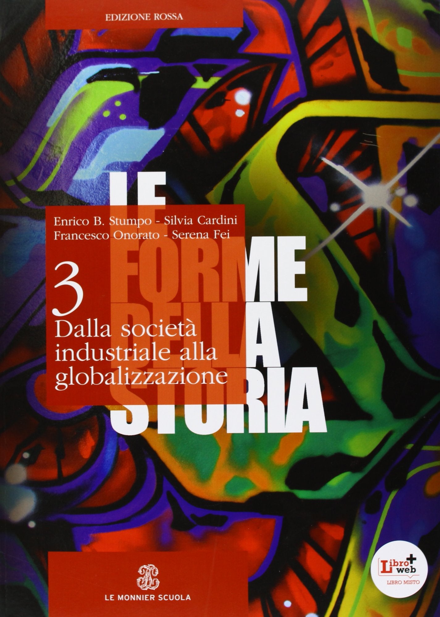Le forme della storia. Ediz. rossa. Per gli Ist. tecnici e professionali. Con espansione online (Vol. 3) Non-fiction