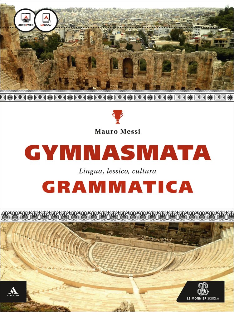 Gymnasmata. Grammatica. Per i Licei e gli Ist. magistrali. Con e-book. Con espansione online Professional & Reference Books