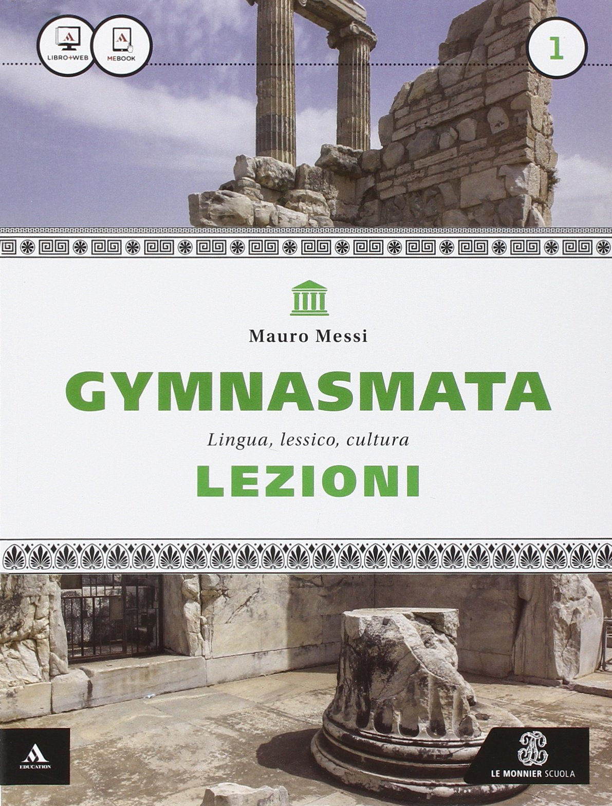 Gymnasmata. Lezioni. Eureka. Per i Licei e gli Ist. magistrali. Con e-book. Con espansione online (Vol. 1) book