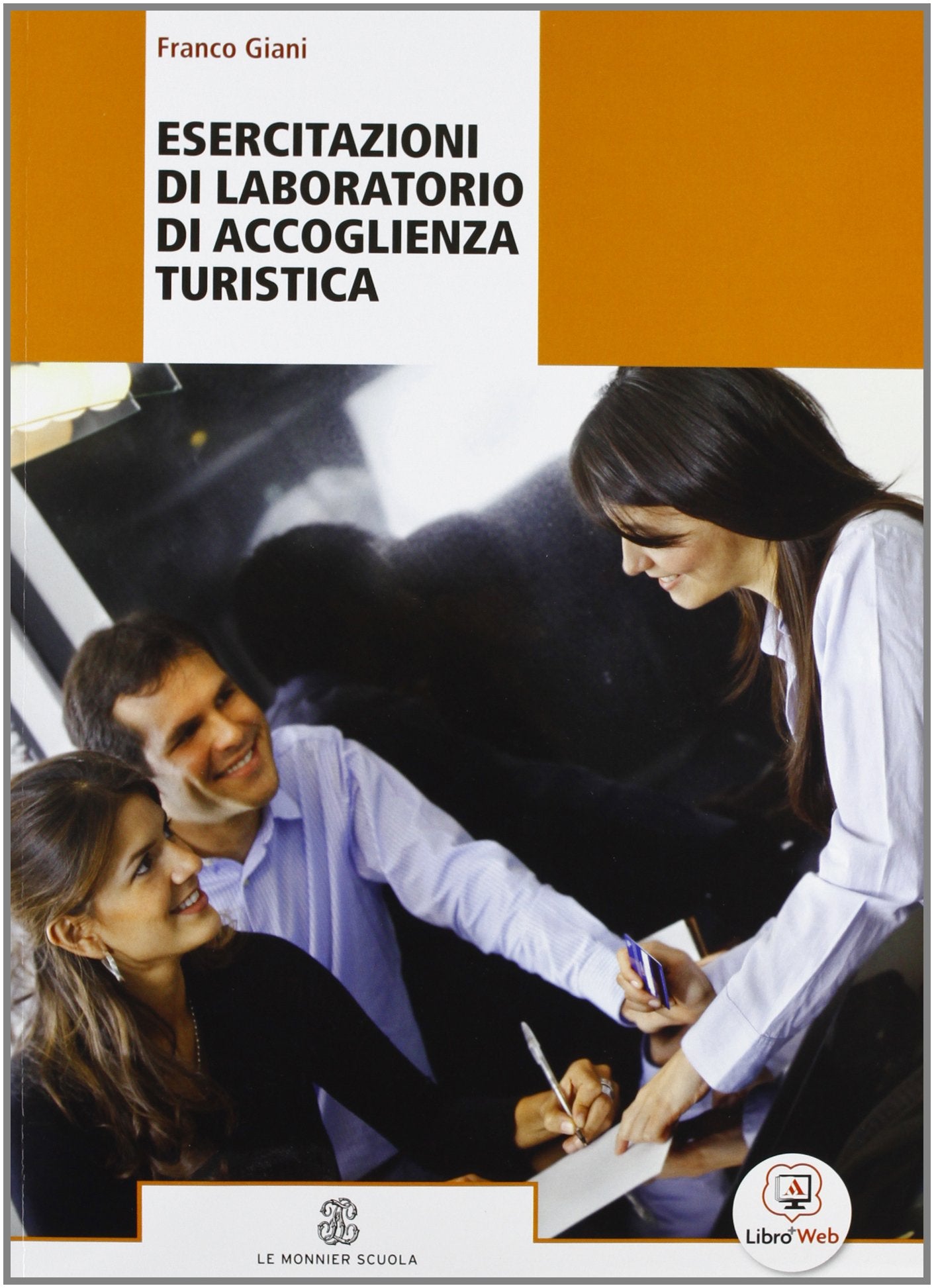 Esercitazioni di laboratorio di accoglienza turistica. Per le Scuole superiori. Con espansione online book