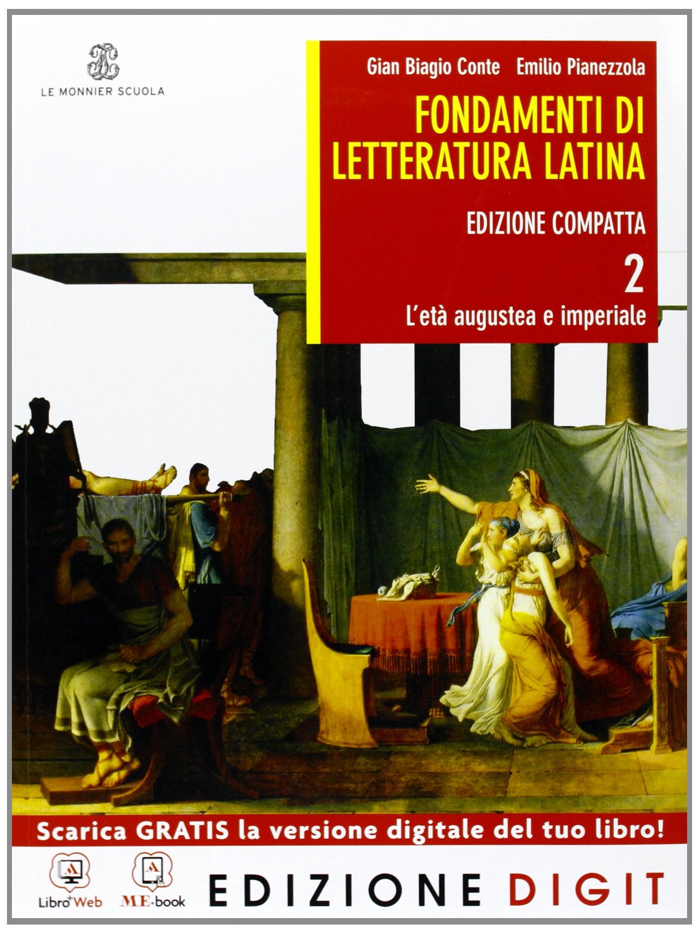 Fondamenti di letteratura latina. Ediz. compatta. Per i Licei e gli Ist. magistrali. Con espansione online. L'età augustea (Vol. 2) book