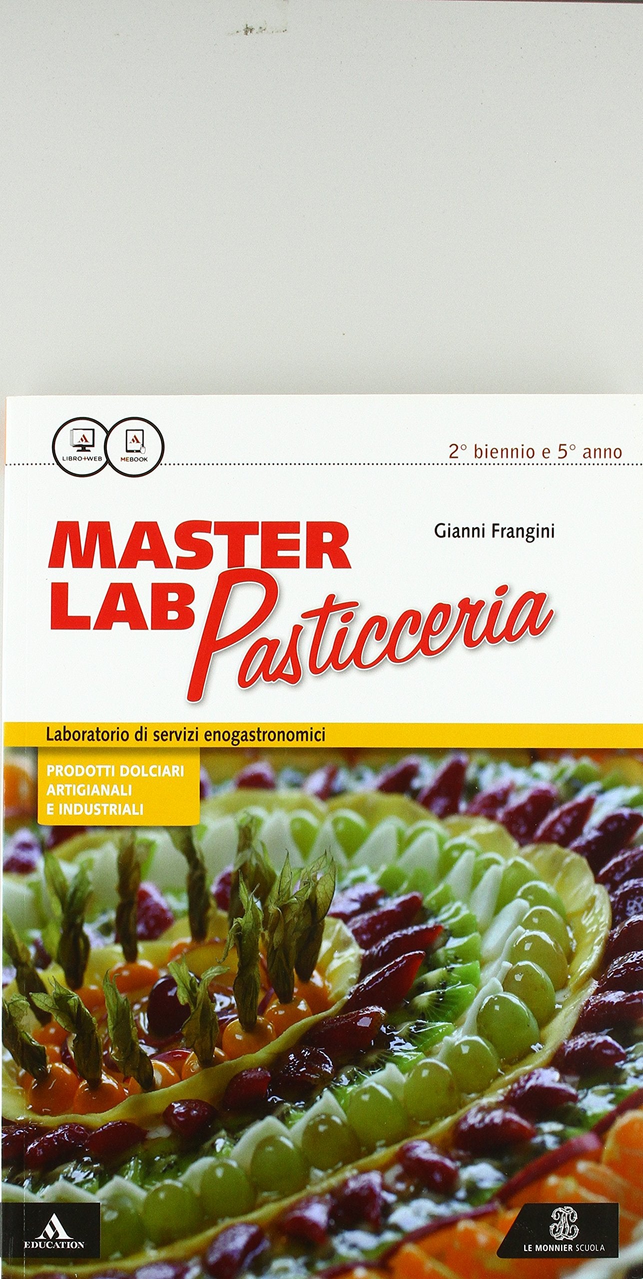 Masterlab pasticceria. Per gli Ist. professionali alberghieri. Con e-book. Con espansione online book