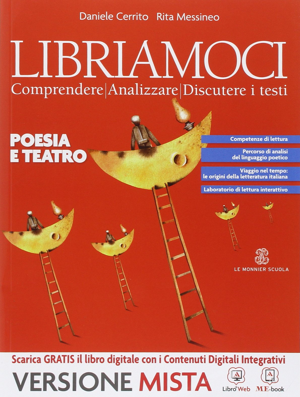Libriamoci. Comprendere, analizzare, discutere i testi. Poesia e teatro. Per le Scuole superiori. Con e-book. Con espansione online Professional & Reference Books