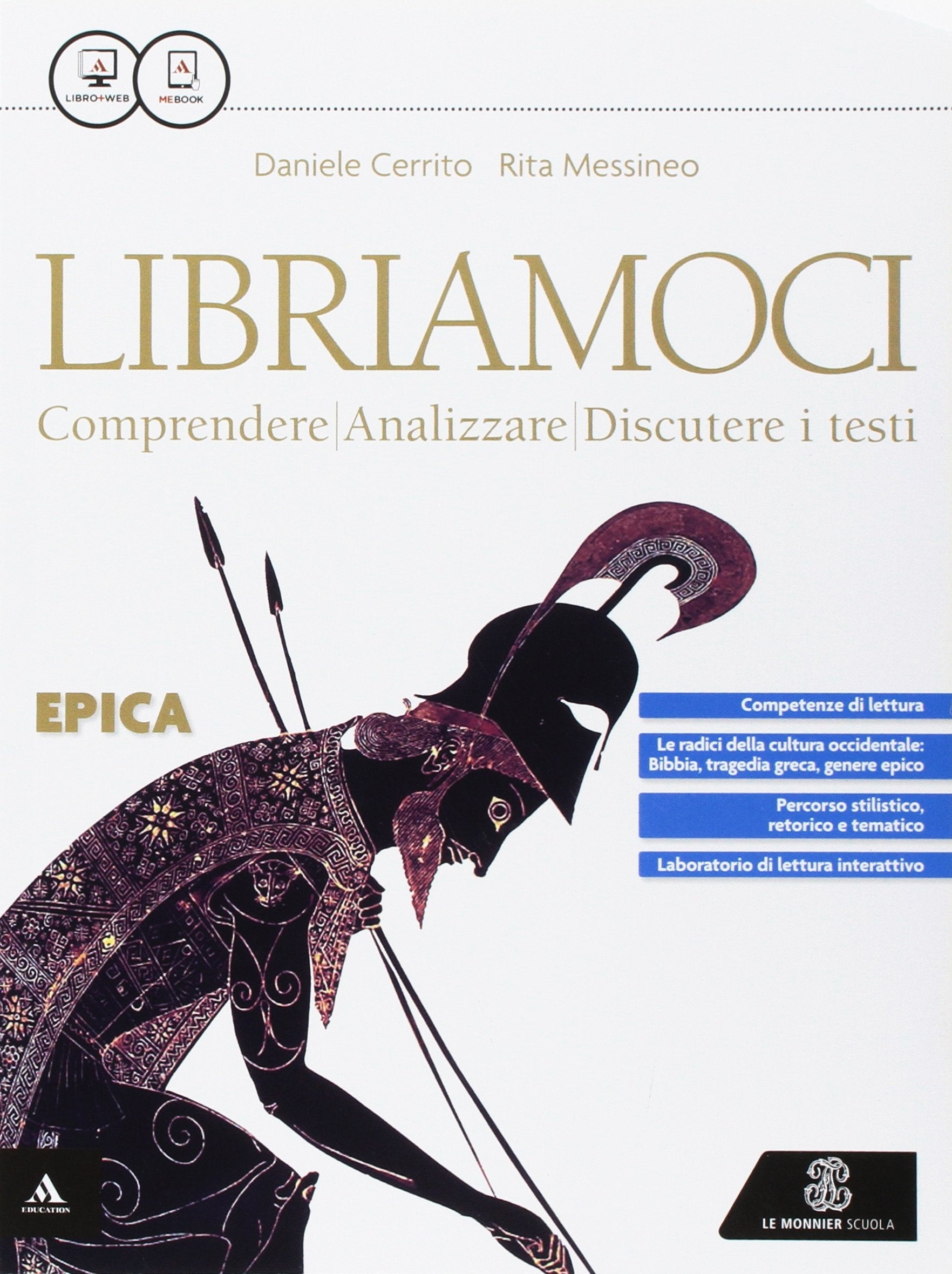 Libriamoci. Comprendere, analizzare, discutere i testi. Epica. Per le Scuole superiori. Con e-book. Con espansione online book