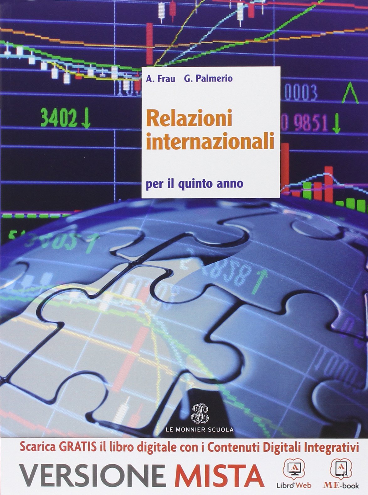 Relazioni internazionali. Per la 5ª classe delle Scuole superiori. Con e-book. Con espansione online Professional & Reference Books