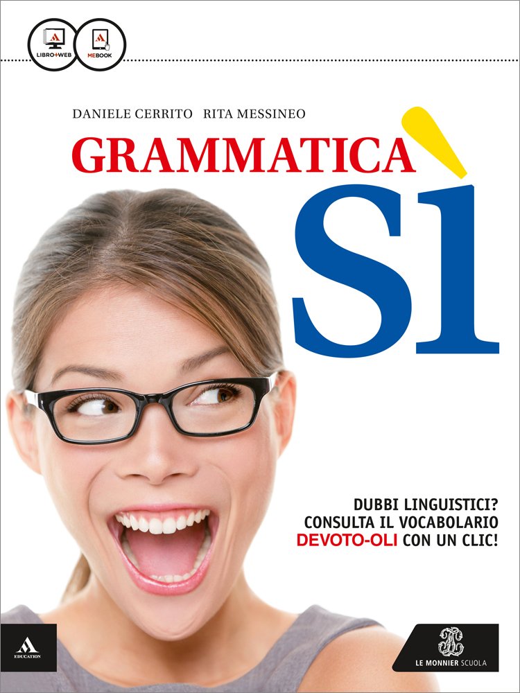 Grammatica sì. Riassumere descrivere esporre. Per le Scuole superiori. Con e-book. Con espansione online Professional & Reference Books
