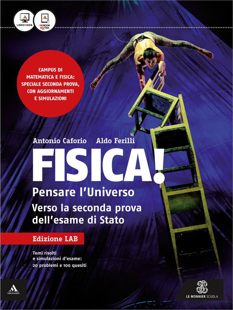 Fisica! Pensare l'universo. Fascicolo maturità. Ediz. laboratorio. Per i Licei e gli Ist. magistrali. Con e-book. Con espansione online (Vol. 5) Natural Sciences