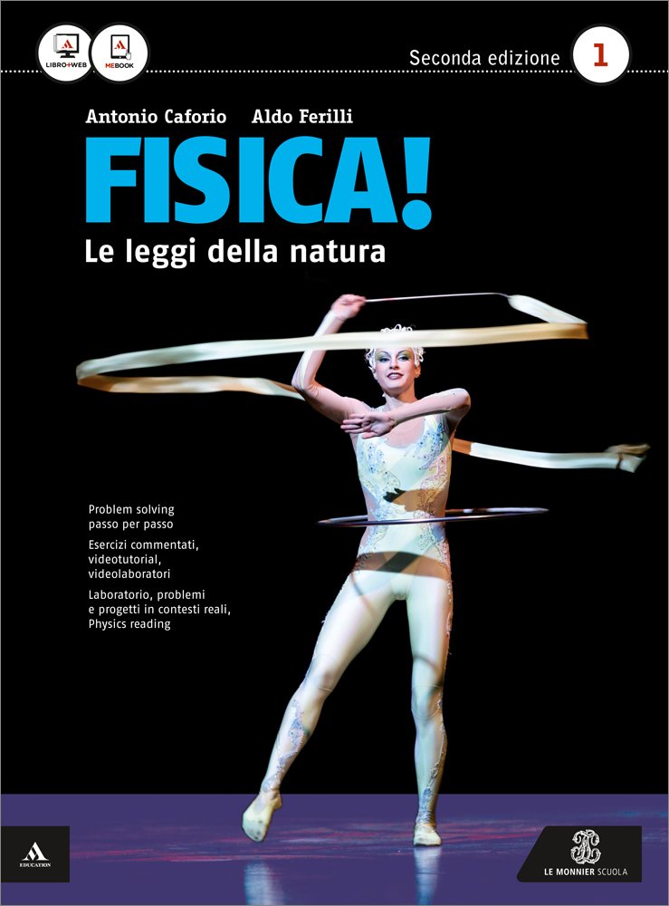 Fisica! Le leggi della natura. Per i Licei e gli Ist. magistrali. Con e-book. Con espansione online (Vol. 1) Natural Sciences