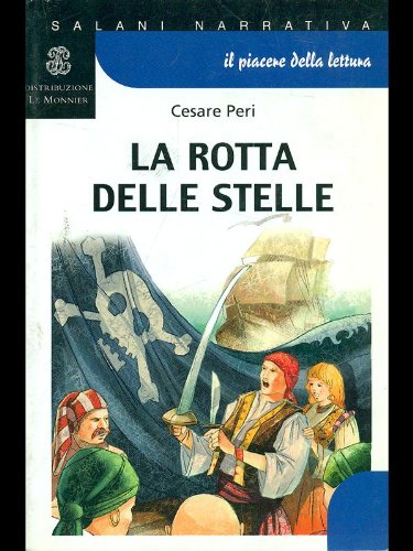 La rotta delle stelle. Per la Scuola media book
