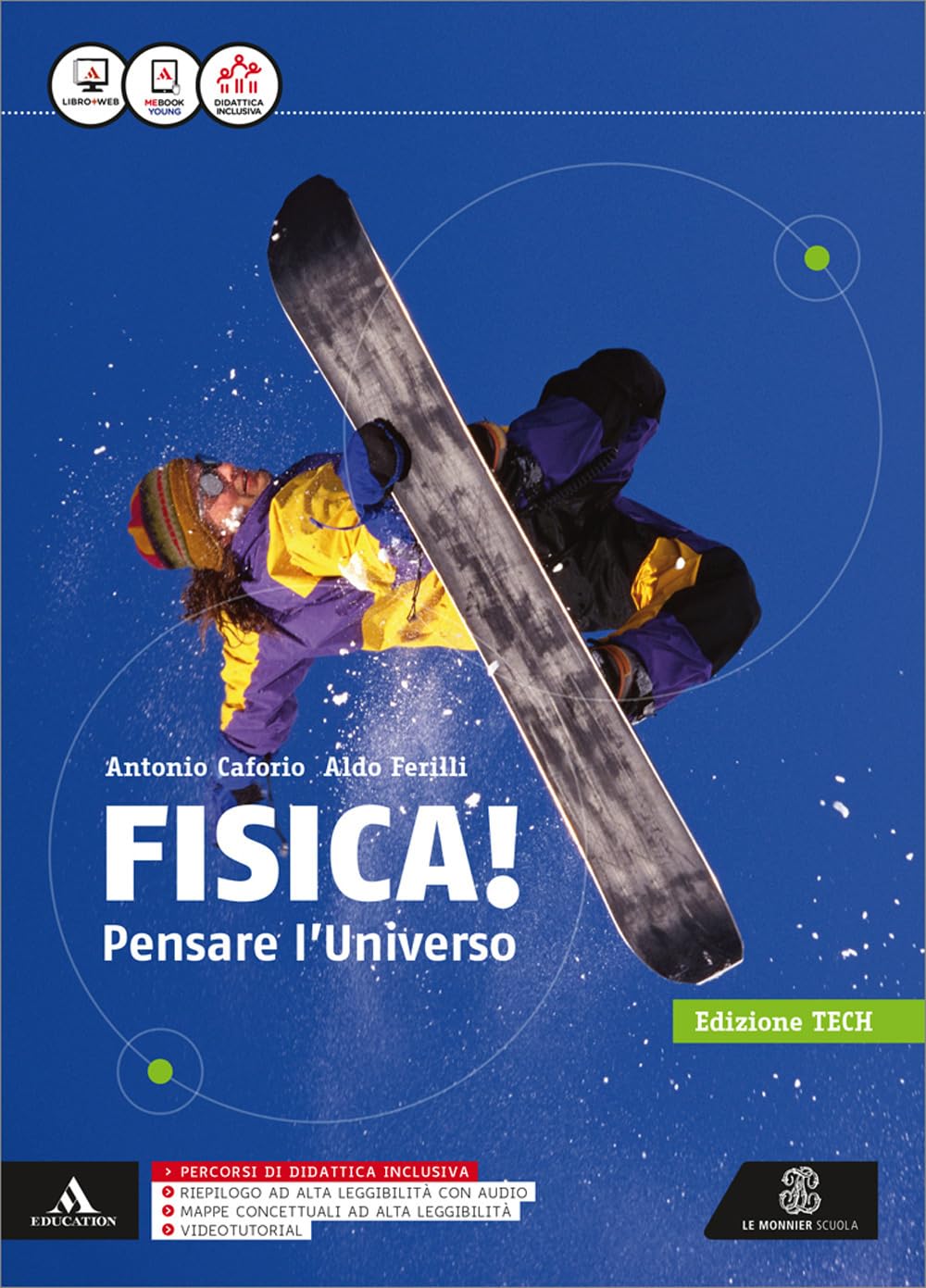 Fisica pensare l'universo. Vol. unico. Ediz. tech. Per i Licei e gli Ist. magistrali. Con e-book. Con espansione online Natural Sciences