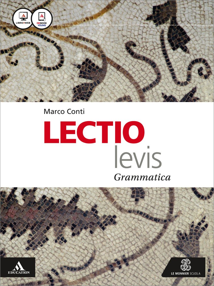 Lectio levis. Grammatica. Per i Licei e gli Ist. magistrali. Con e-book. Con espansione online book