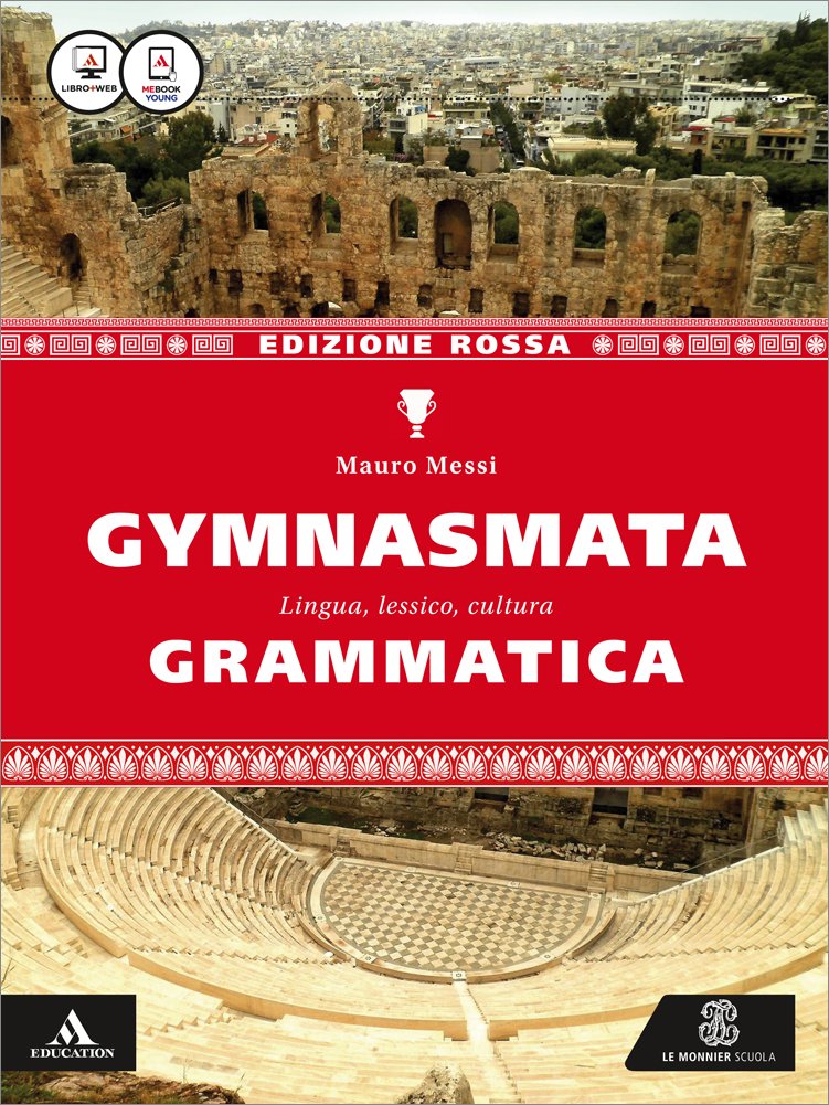 Gymnasmata. Grammatica. Ediz. rossa. Per i Licei e gli Ist. magistrali. Con e-book. Con espansione online Professional & Reference Books