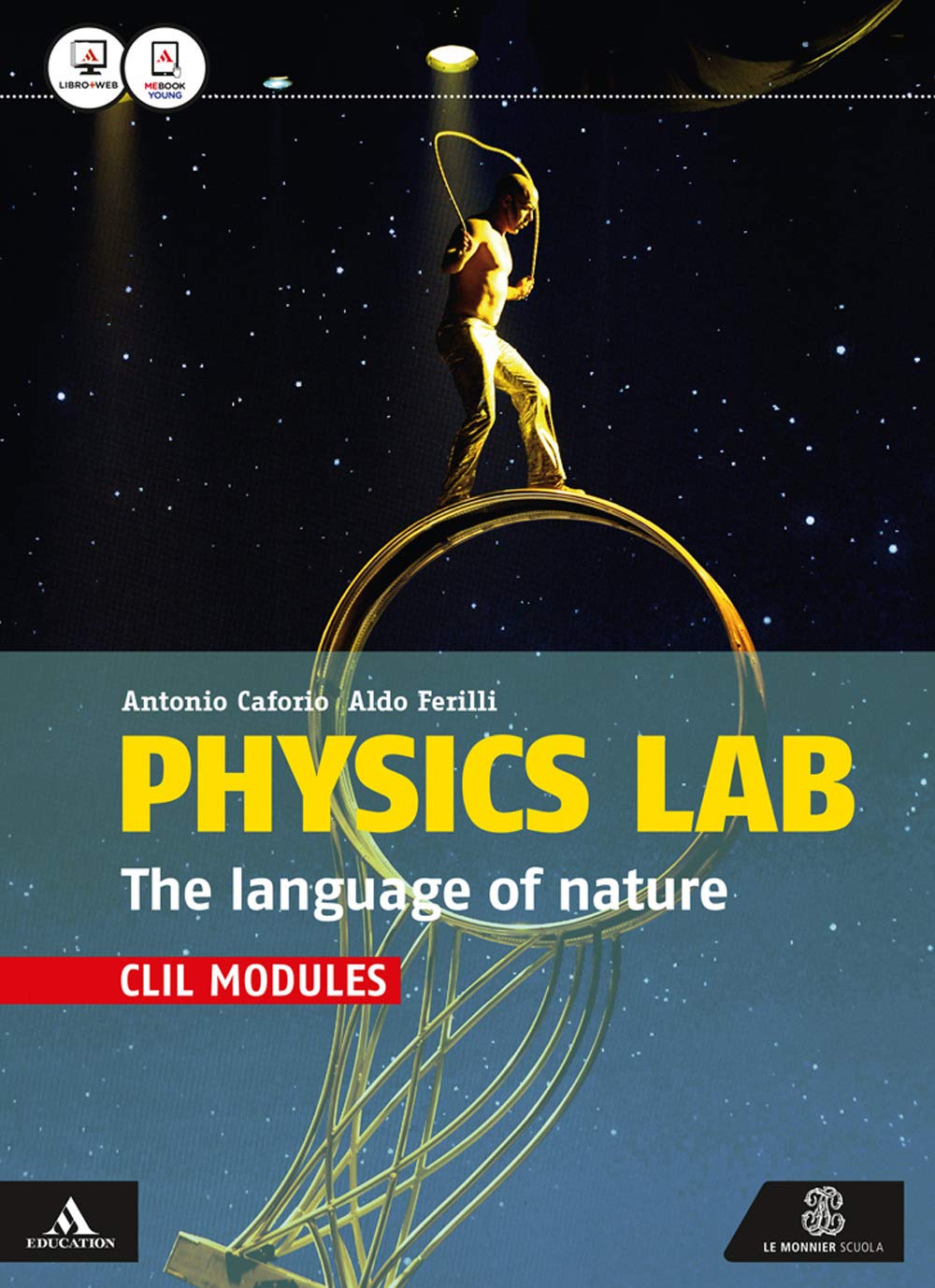 Physics lab. The language of nature. CLIL modules. Per le Scuole superiori. Con e-book. Con espansione online book
