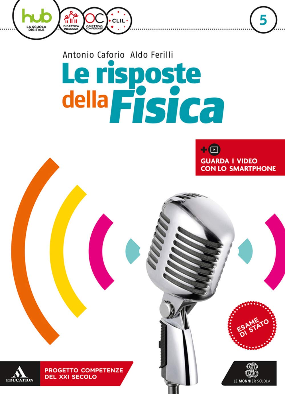 Le risposte della fisica. Per il 5° anno dei Licei e gli Ist. magistrali. Con e-book. Con espansione online (Vol. 3) Natural Sciences