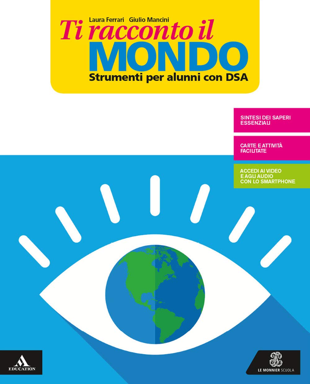 Ti racconto il mondo. Strumenti per una didattica inclusiva. Per la Scuola media. Con e-book. Con espansione online book