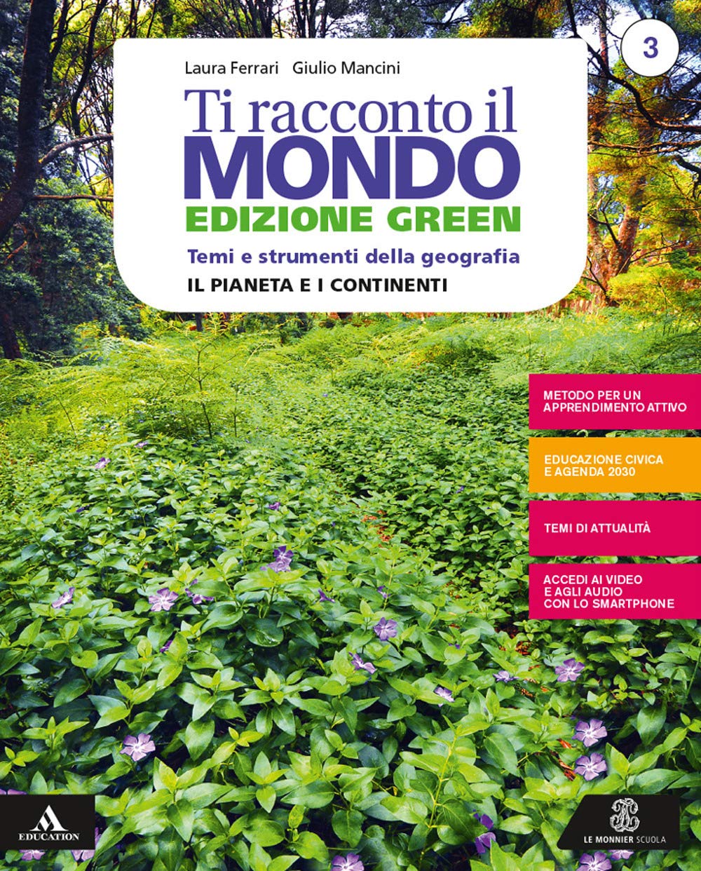 Ti racconto il mondo. Ediz. green. Volume 3 + atlante 3. Per la Scuola media. Con e-book. Con espansione online (Vol. 3) Natural Sciences