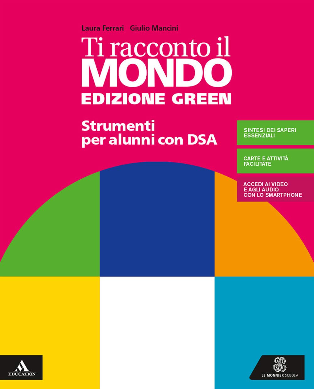 Ti racconto il mondo. Ediz. green. Strumenti per didattica inclusiva. Per la Scuola media. Con e-book. Con espansione online book