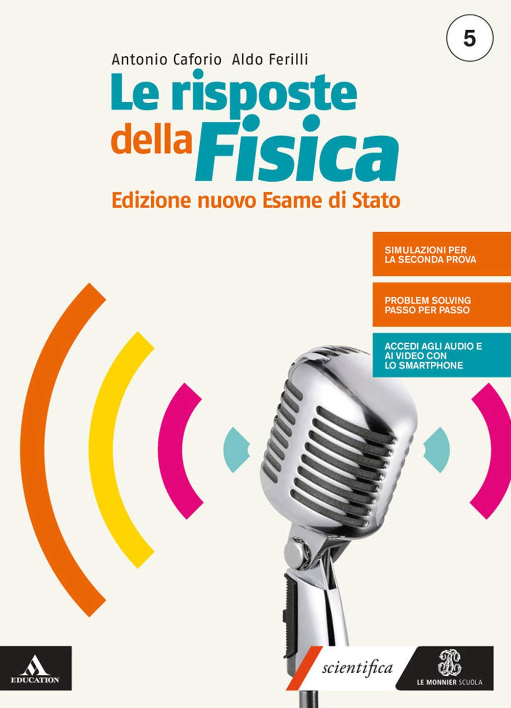 Le risposte della fisica. Edizione nuovo esame stato 5 + fascicolo fisica 5. Per i Licei e gli Ist. magistrali. Con e-book. Con espansione online (Vol. 3) Natural Sciences