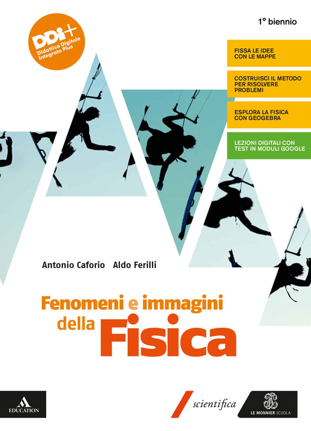 Fenomeni e immagini della fisica. Per il 1° biennio delle Scuole superiori. Con e-book. Con espansione online School books