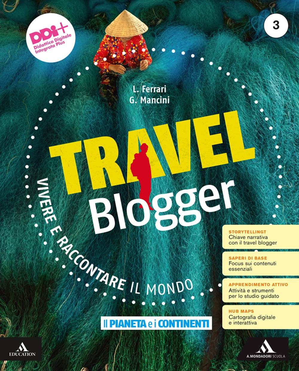 Travel blogger. Con Atlante operativo. Per la Scuola media. Con e-book. Con espansione online. Il pianeta e i continenti (Vol. 3) Natural Sciences