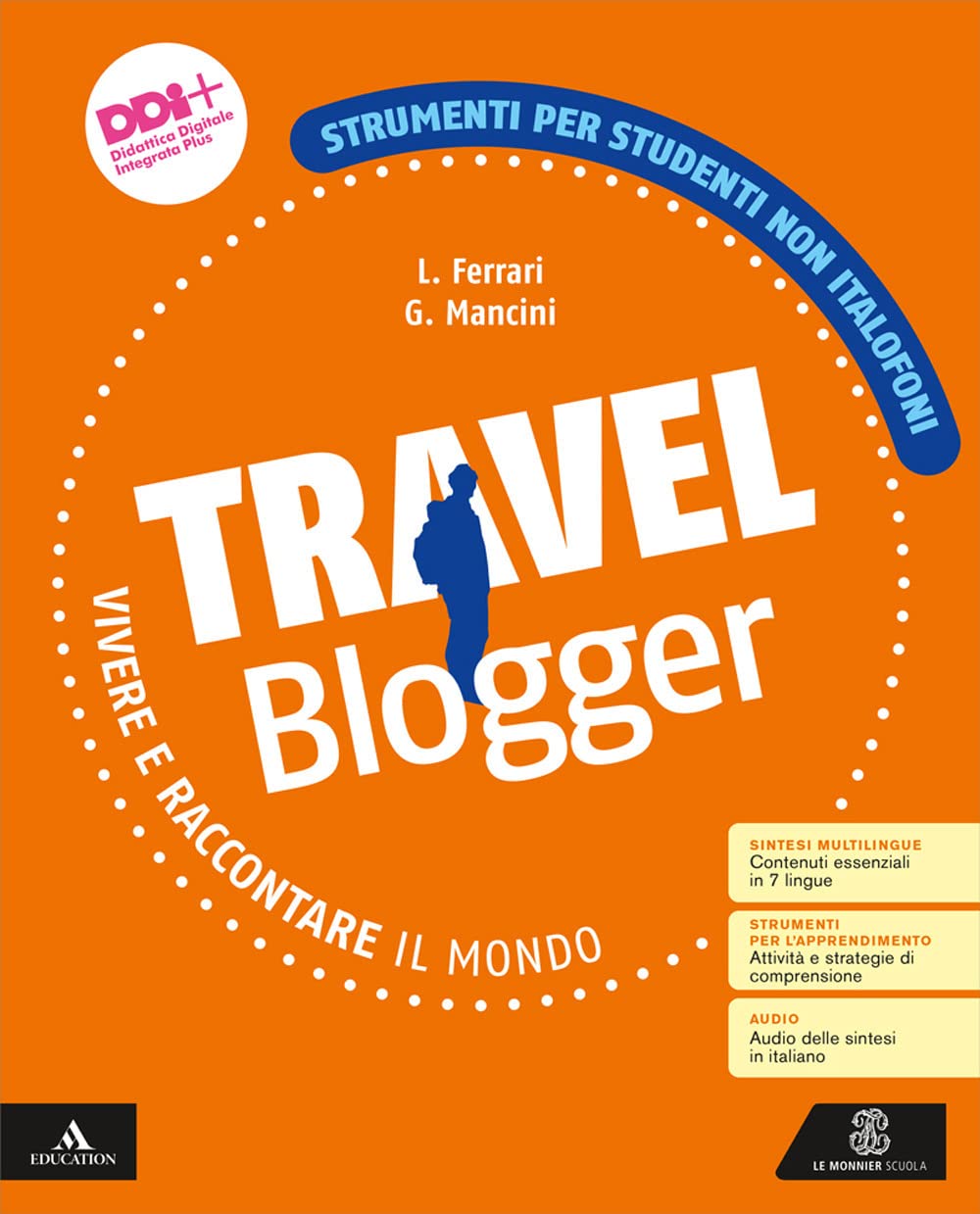Travel blogger. Strumenti per studenti non italofoni. Per la Scuola media. Con e-book. Con espansione online book