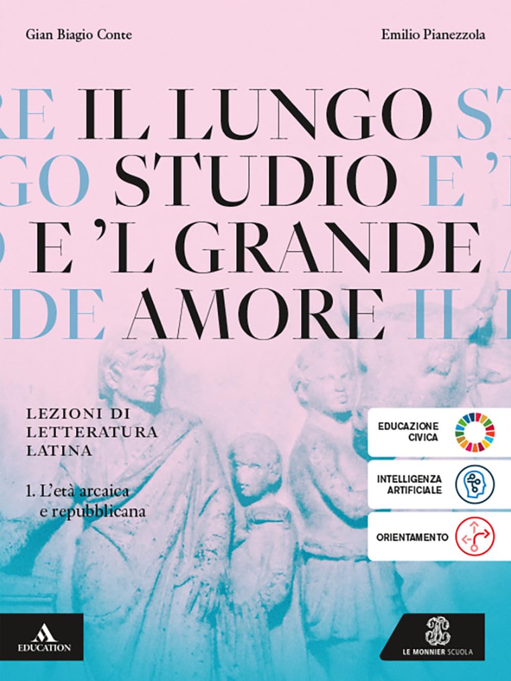 Il lungo studio. Con La seconda prova al liceo classico. Per le Scuole superiori. Con e-book. Con espansione online. L' età arcaica e repubblicana (Vol. 1) book
