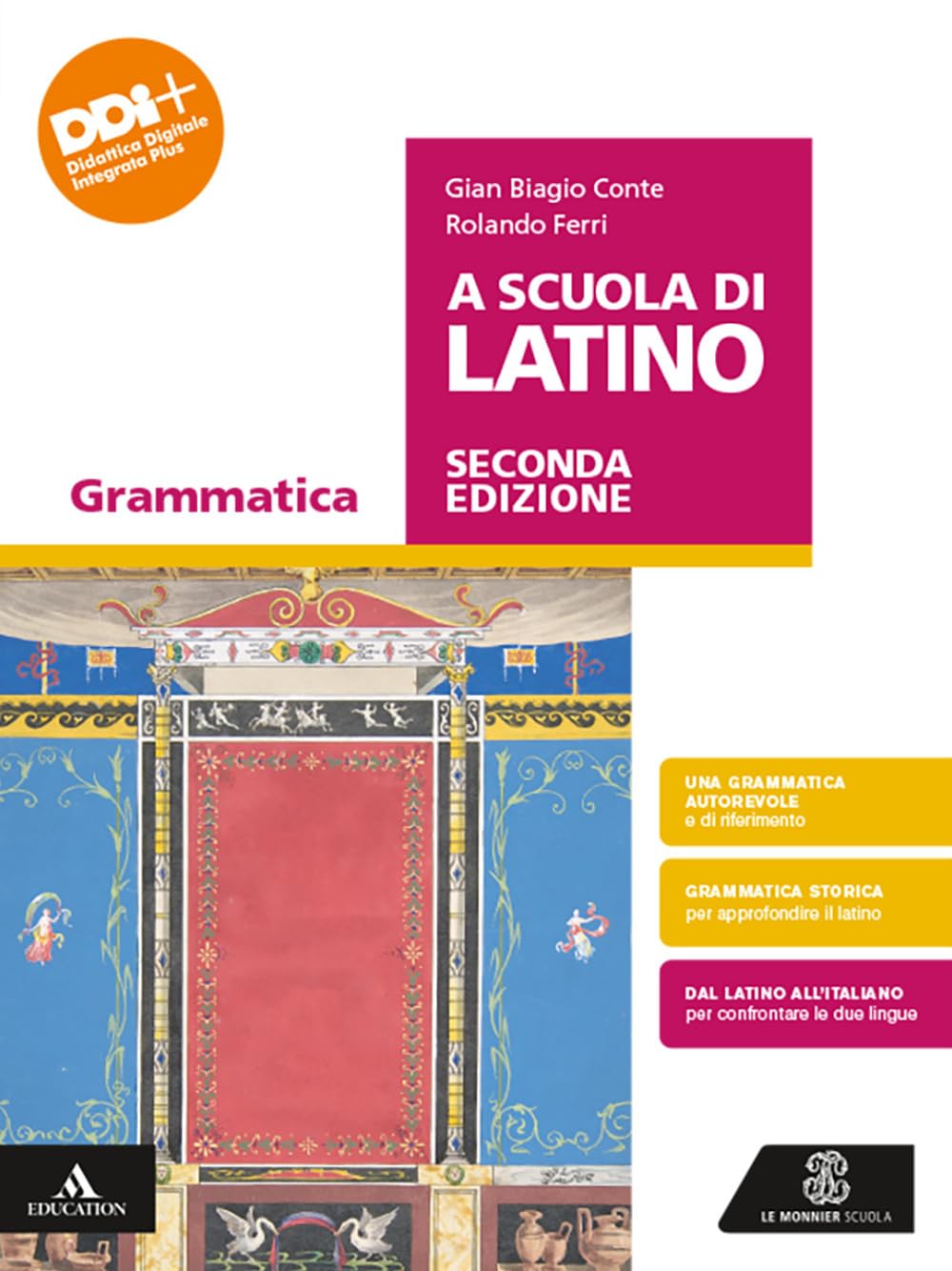 A scuola di latino. Grammatica. Con Lezioni. Verso la seconda prova. Per le Scuole superiori. Con e-book. Con espansione online (Vol. 1) book