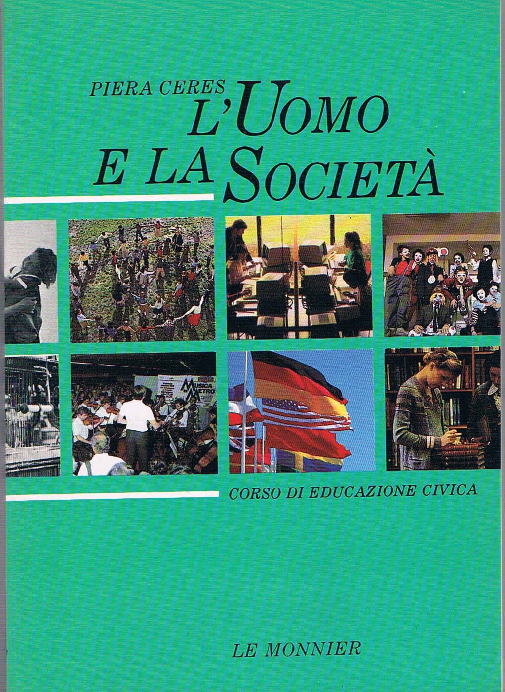L'uomo e la società. Corso di educazione civica per la Scuola media Professional & Reference Books